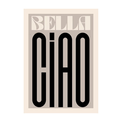 Affiche typographique “Bella Ciao” en noir sur fond beige, style rétro chic parfait pour une décoration murale moderne et audacieuse.